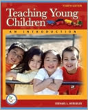 Book cover image of Teaching Young Children: An Introduction by Michael L. Henniger