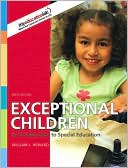 William L. Heward: Exceptional Children: An Introduction to Special Education