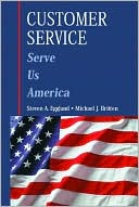 Steven A. Eggland: Customer Service : Serve Us America