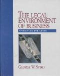 George W. Spiro: The Legal Environment of Business: Cases and Principles