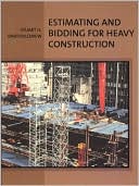Stuart H. Bartholomew: Estimating and Bidding for Heavy Construction