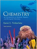 Karen C. Timberlake: Chemistry: An Introduction to General, Organic, and Biological Chemistry