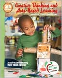 Joan P. Isenberg: Creative Thinking and Arts-Based Learning: Preschool Through Fourth Grade