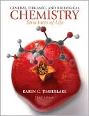 Karen C. Timberlake: General, Organic, and Biological Chemistry: Structures of Life