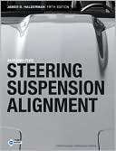 James D. Halderman: Automotive Steering, Suspension and Alignment