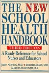 Book cover image of New School Health Handbook: A Ready Reference for School Nurses and Educators by Jerry Newton M.D.