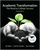 Book cover image of Academic Transformation: The Road to College Success by De Sellers