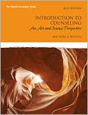 Michael S. Nystul: Introduction to Counseling: An Art and Science Perspective