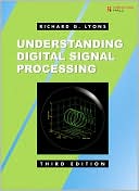 Richard G. Lyons: Understanding Digital Signal Processing