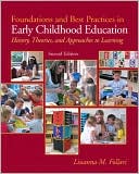 Lissanna Follari: Foundations and Best Practices in Early Childhood Education: History, Theories and Approaches to Learning