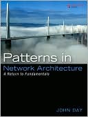 John Day: Patterns in Network Architecture: A Return to Fundamentals
