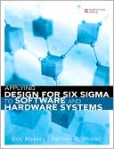 Eric Maass: Applying Design for Six Sigma to Software and Hardware Systems