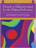 Book cover image of A Guide to Ethical Conduct for the Helping Professions by Merrill Professional