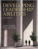 Book cover image of Developing Leadership Abilities by Arthur H. Bell
