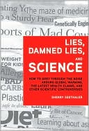 Sherry Seethaler: Lies, Damned Lies, and Science: How to Sort through the Noise around Global Warming, the Latest Health Claims, and Other Scientific Controversies