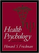 Howard S. Friedman: Health Psychology