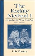 Book cover image of The Kodaly Method I: Comprehensive Music Education by Lois Choksy