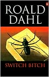Book cover image of Switch Bitch by Roald Dahl