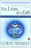 Lewis Thomas: Lives of a Cell: Notes of a Biology Watcher