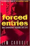 Jim Carroll: Forced Entries: The Downtown Diaries, 1971-1973