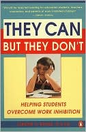 Jerome H. Bruns: They Can but They Don't: Helping Students Overcome Work Inhibition