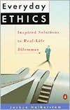Joshua Halberstam: Everyday Ethics: Inspired Solutions to Real-Life Dilemmas