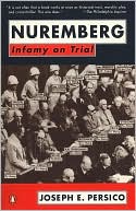 Joseph E. Persico: Nuremberg: Infamy on Trial