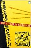 Bruno Schulz: The Street of Crocodiles