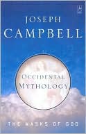 Joseph Campbell: Occidental Mythology: Masks of God, Vol. 3