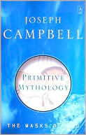 Book cover image of Primitive Mythology: Masks of God, Vol. 1 by Joseph Campbell