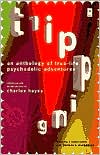 Charles Hayes: Tripping: An Anthology of True-Life Psychedelic Adventures