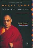 Book cover image of The Path to Tranquility: Daily Wisdom by Dalai Lama