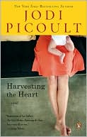 Book cover image of Harvesting the Heart by Jodi Picoult