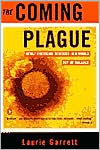 Book cover image of The Coming Plague: Newly Emerging Diseases in a World Out of Balance by Laurie Garrett