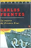 Book cover image of La muerte de Artemio Cruz (The Death of Artemio Cruz) by Carlos Fuentes