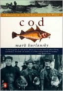 Book cover image of Cod: A Biography of the Fish That Changed the World by Mark Kurlansky