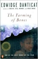 Edwidge Danticat: The Farming of Bones