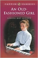 Book cover image of An Old-Fashioned Girl by Louisa May Alcott