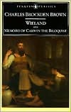 Charles Brockden Brown: Wieland and Memoirs of Carwin the Biloquist