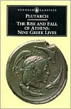 Book cover image of The Rise and Fall of Athens: Nine Greek Lives by Plutarch