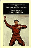 Book cover image of Thus Spoke Zarathustra: A Book for Everyone and No One by Friedrich Nietzsche