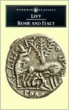 Book cover image of Rome and Italy: Books VI-X of The History of Rome From Its Foundation (Ab Urbe Condita) by Titus Livy