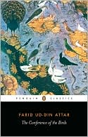 Farid al-Din Attar: The Conference of the Birds (Penguin Classics edition)