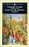 Giorgio Vasari: The Lives of the Artists, Vol. 2