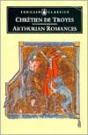 Book cover image of Arthurian Romances by Chretien de Troyes