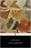 Book cover image of Electra and Other Plays: Euripides by Euripides