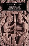 Anonymous: The Saga of the Volsungs: The Norse Epic of Sigurd the Dragon Slayer