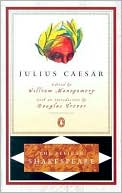 William Shakespeare: Julius Caesar (Pelican Shakespeare Series)