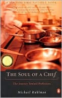 Michael Ruhlman: Soul of a Chef: The Journey Towards Perfection