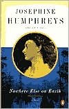 Josephine Humphreys: Nowhere Else on Earth